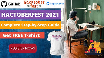 Hactoberfest 2021 | Complete Step-by-Step Guide | Get FREE T-Shirt | FREE Goodies and Swags