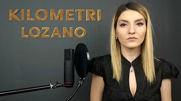 Lozano - Kilometri (cover)