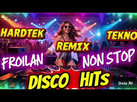 FROILAN NONSTOP HARDTEK 💫DISCO REMIX HITS