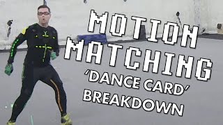 Motion Matching - 'Dance Card' Breakdown