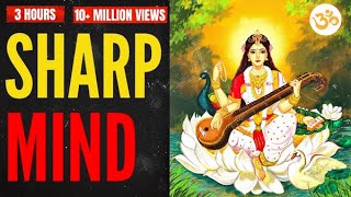 3 HOUR  ANCIENT SARASWATI MANTRA FOR A SHARP MIND AND FOCUS