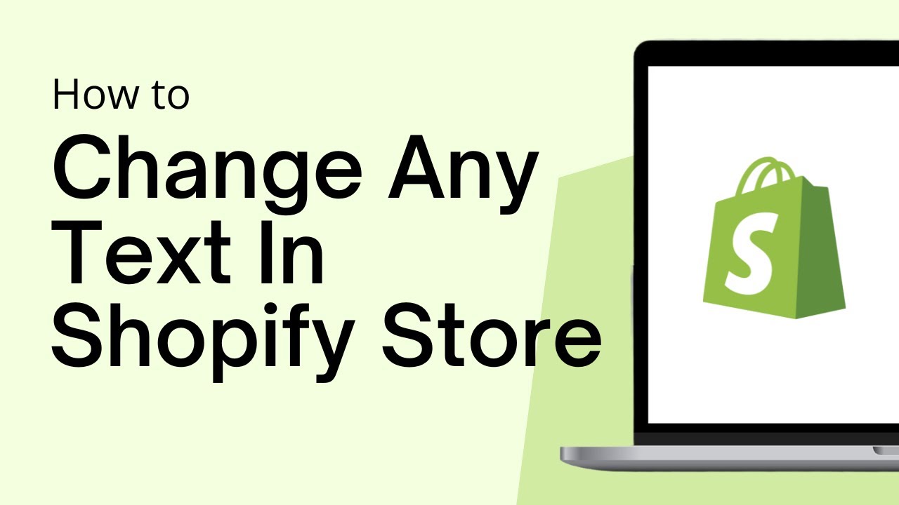 How To Change Any Text On Your Shopify Store Here s What You Need To