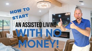 How to Start an Assisted Living Business with No Money: Proven Strategies for Success!