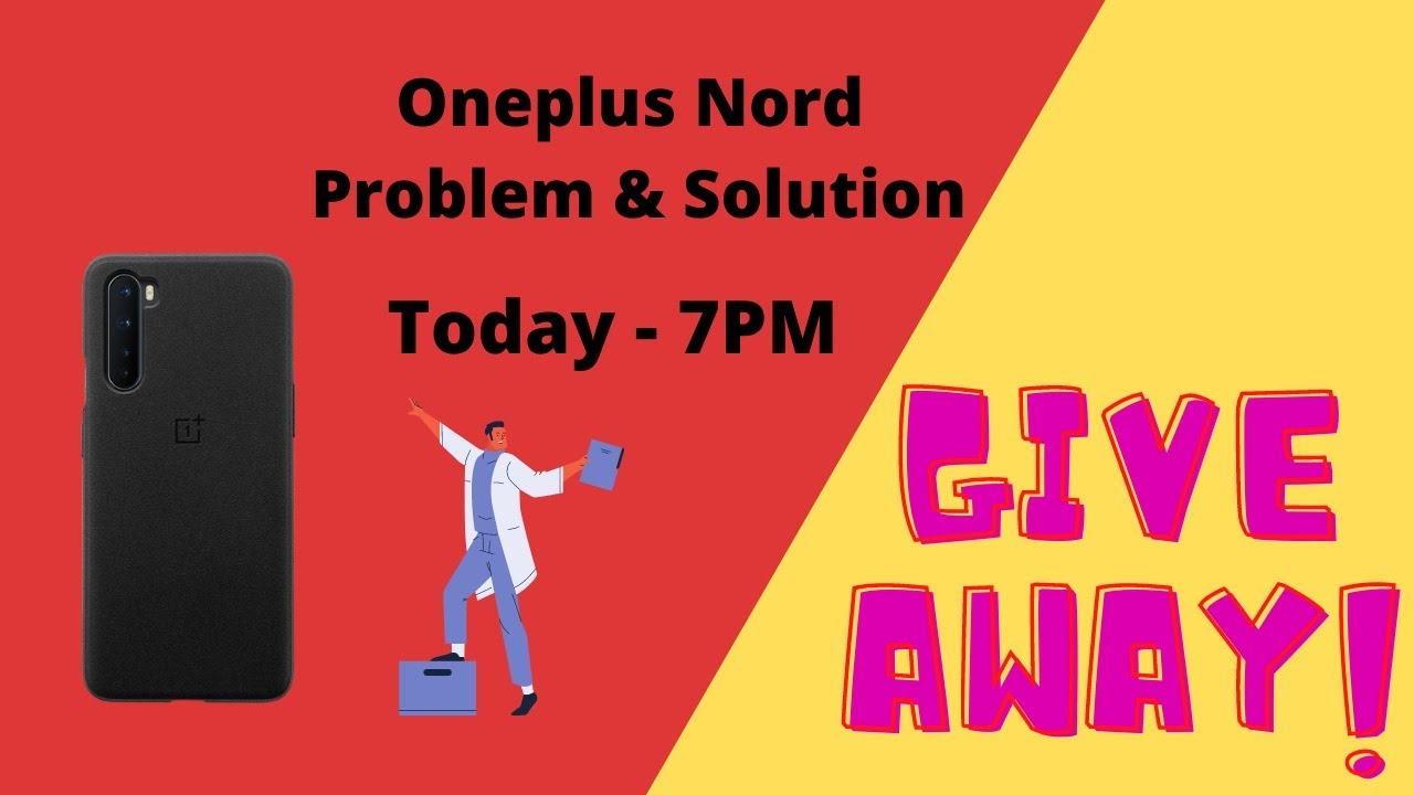 Oneplus Nord Giveaway & Oneplus Nord Problem Solution