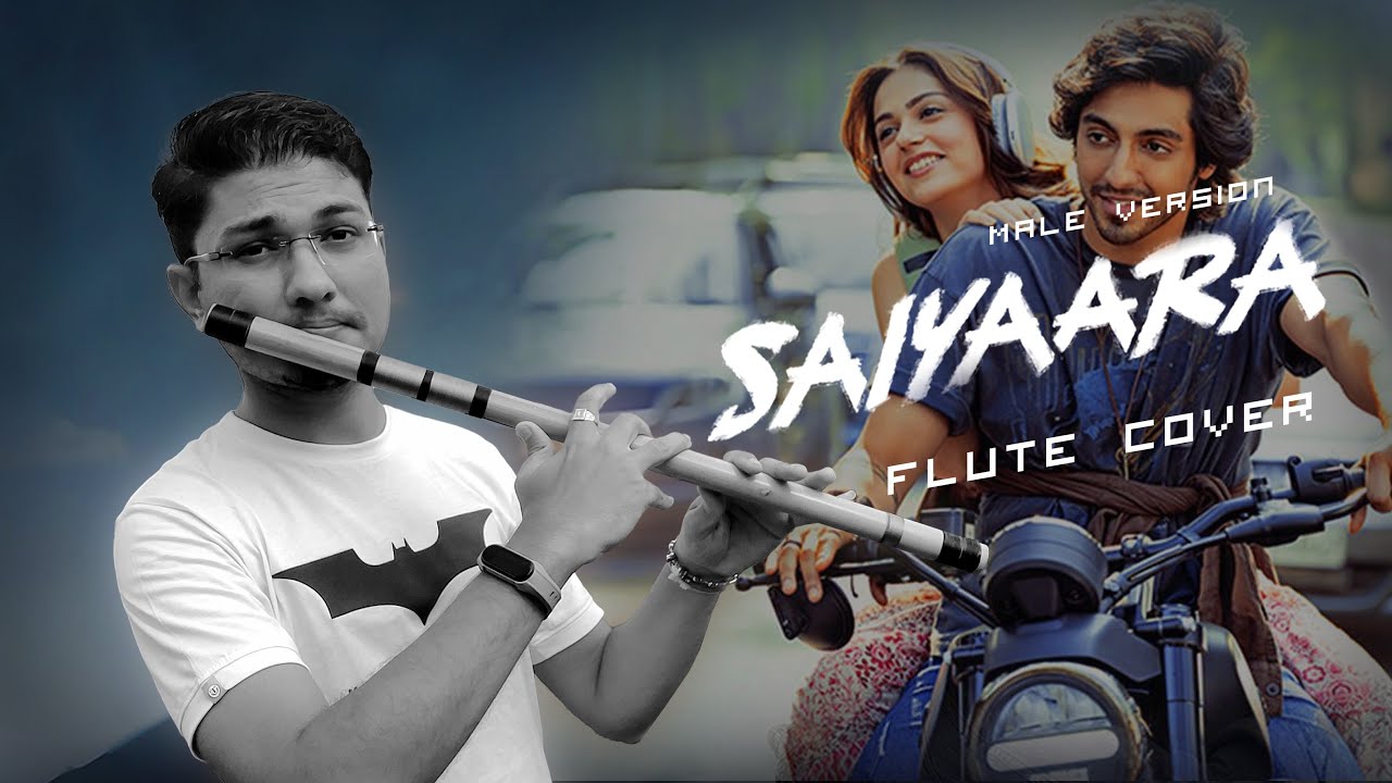 Saiyaara - male version | flute by Agravat Nirav | Tanishk, Faheem, Arslan | Shreya | Irshad