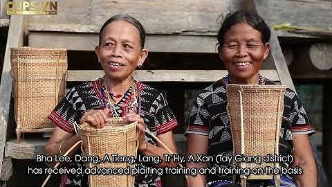 Làng Nghề Mây Tre Đan Của Dân Tộc Cơ Tu Ở Quảng Nam - Traditional handicrafts of Vietnam