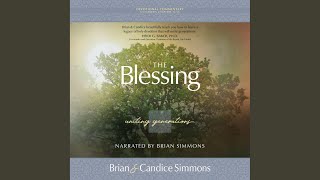 Chapter 11 - Time to Arise.4 & Chapter 12 - Love Calls Her Higher.1 - The Blessing - Brian Simmons, Candice Simmons, & James B. Levesque