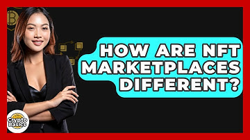 How Are NFT Marketplaces Different? - CryptoBasics360.com
