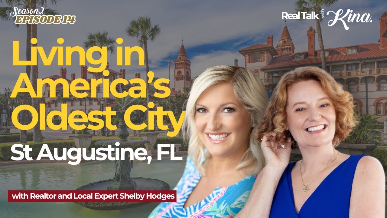 Real Talk with Kina Ep.14: St. Augustine Real Estate Market Secrets with Shelby Hodges