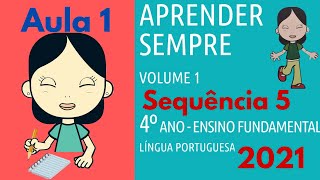 Aprender Sempre 2021 - Português - 4º ano - Sequência 5 - Aula 1 Aprender Sempre 2021 - Português - 4º ano - Sequência 5 - Aula 1