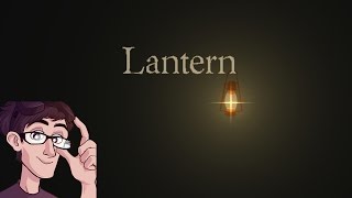 Lantern - A Very Special Episode?? (Indie Lets Play)