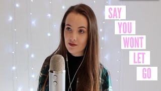 James Arthur- Say You Won't Let Go (Cover)