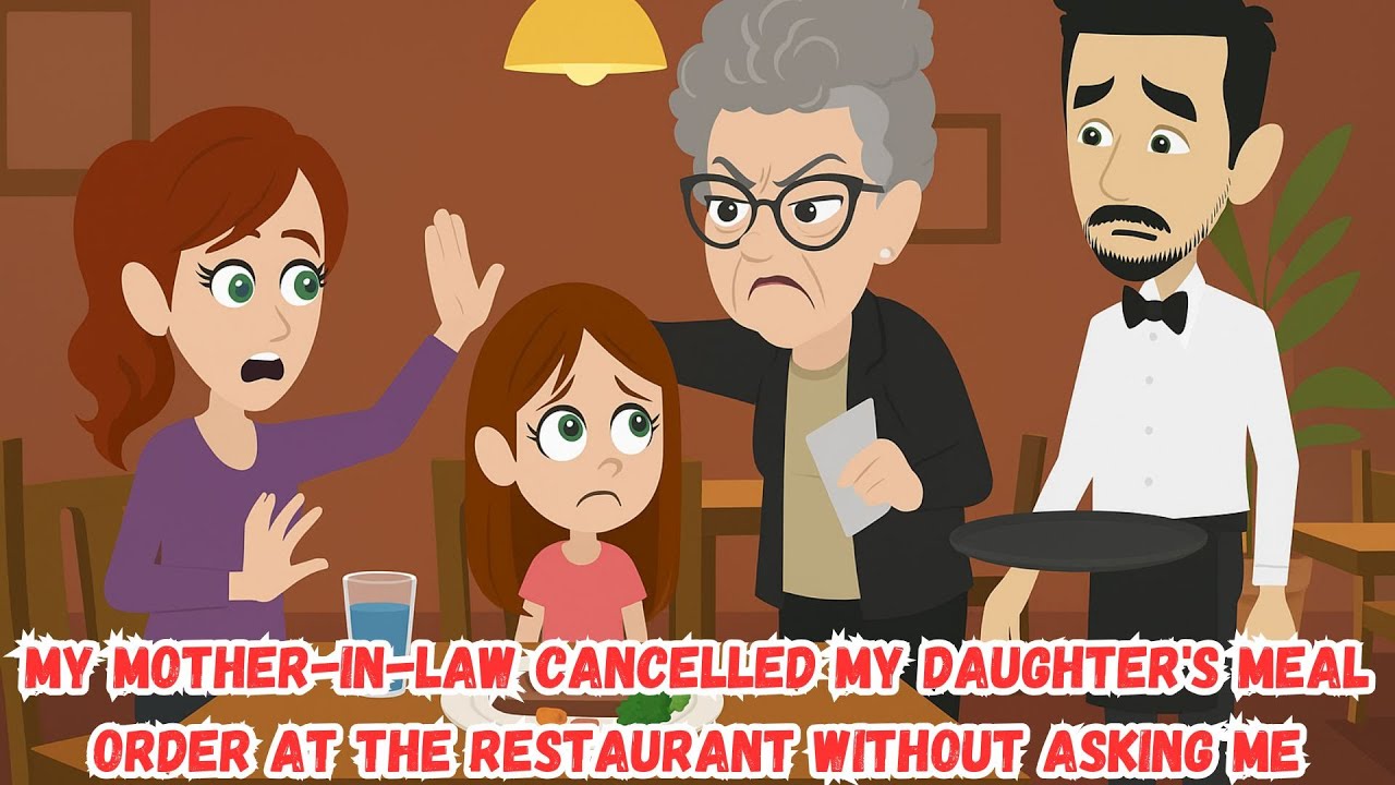 My Mother-in-Law Cancelled My Daughter's Meal Order at the Restaurant Without Asking Me