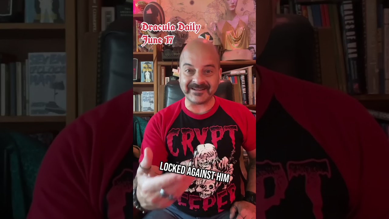 Day 19 of Dracula Daily - June 17th 