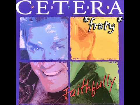 Peter Cetera - Faithfully
