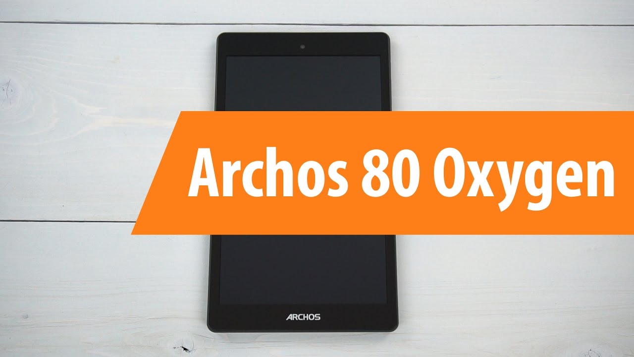 Распаковка Archos 80 Oxygen / Unboxing Archos 80 Oxygen