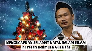 Download Lagu MENGUCAPKAN SELAMAT NATAL HARAM ? Ini Pesan Gus Baha MP3