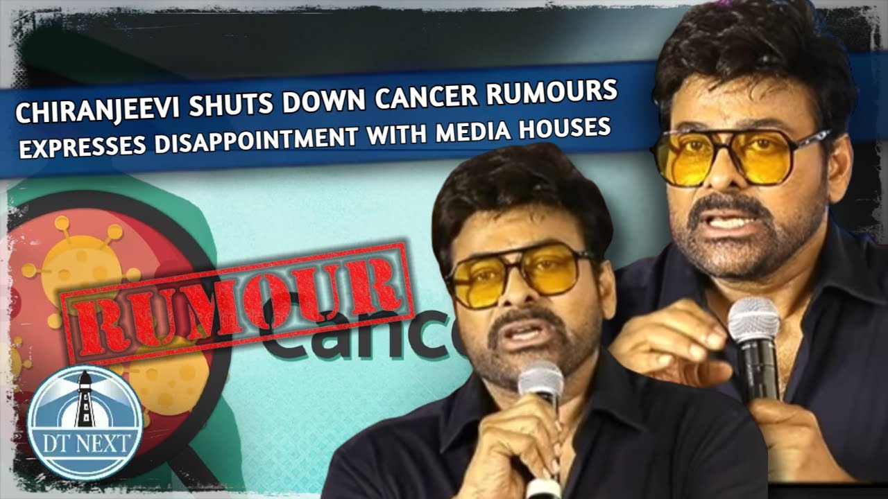 Chiranjeevi shuts down cancer rumours Dt Next YouTube