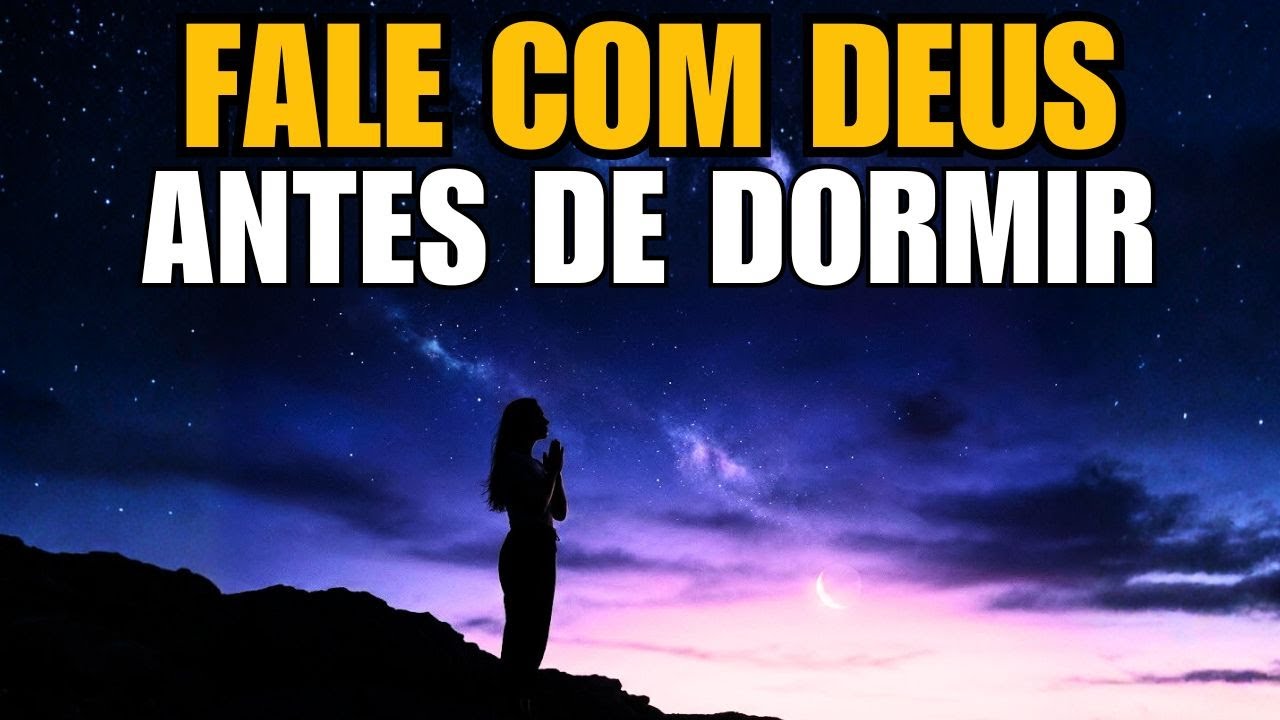 ORAÇÃO DA NOITE | Quando a Noite Fica Pesada, Deus Te Sustenta