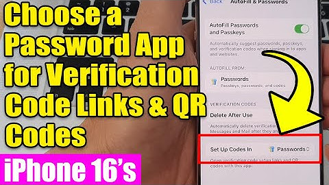 🔐 How to Choose a Password App for Verification Code Links & QR Codes on iPhone 16/16 Pro Max