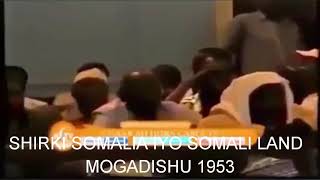 SHIRKII SOMALIA IYO SOMALI LAND