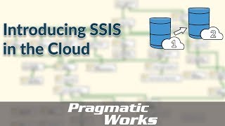 Introducing SSIS in the Cloud