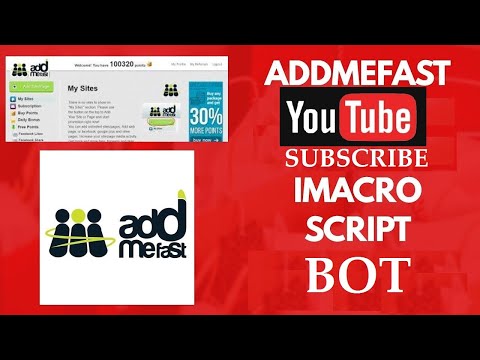 ADDMEFAST YOUTUBE SUBSCRIBE BOT,UNLIMITED POINTS,FOLLOWERS, WIEWS, LIKES 100% (IMACROS SCRIPT) 2021