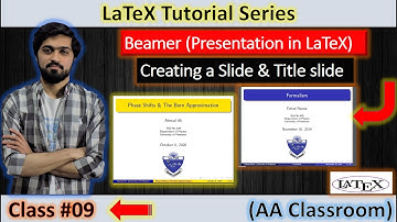 Beamer (Presentation) | Creating a Slide and  a Title Slide in LaTeX | Class 09