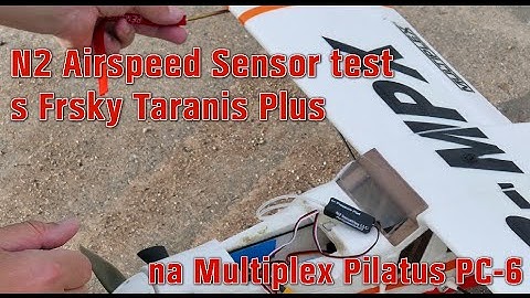 Pitotova trubice - N2 Airspeed Sensor - test s Frsky Taranis Plus a MPX Pilatus