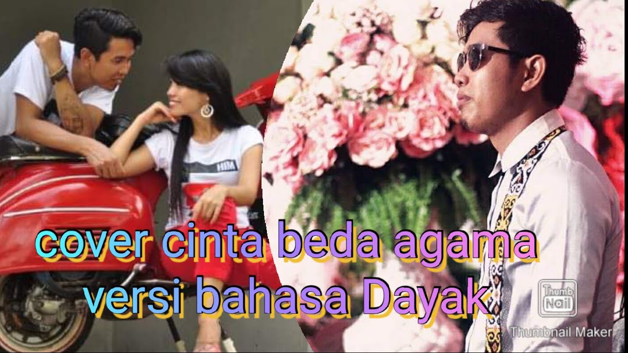 cinta beda agama cover versi Dayak kanayatn