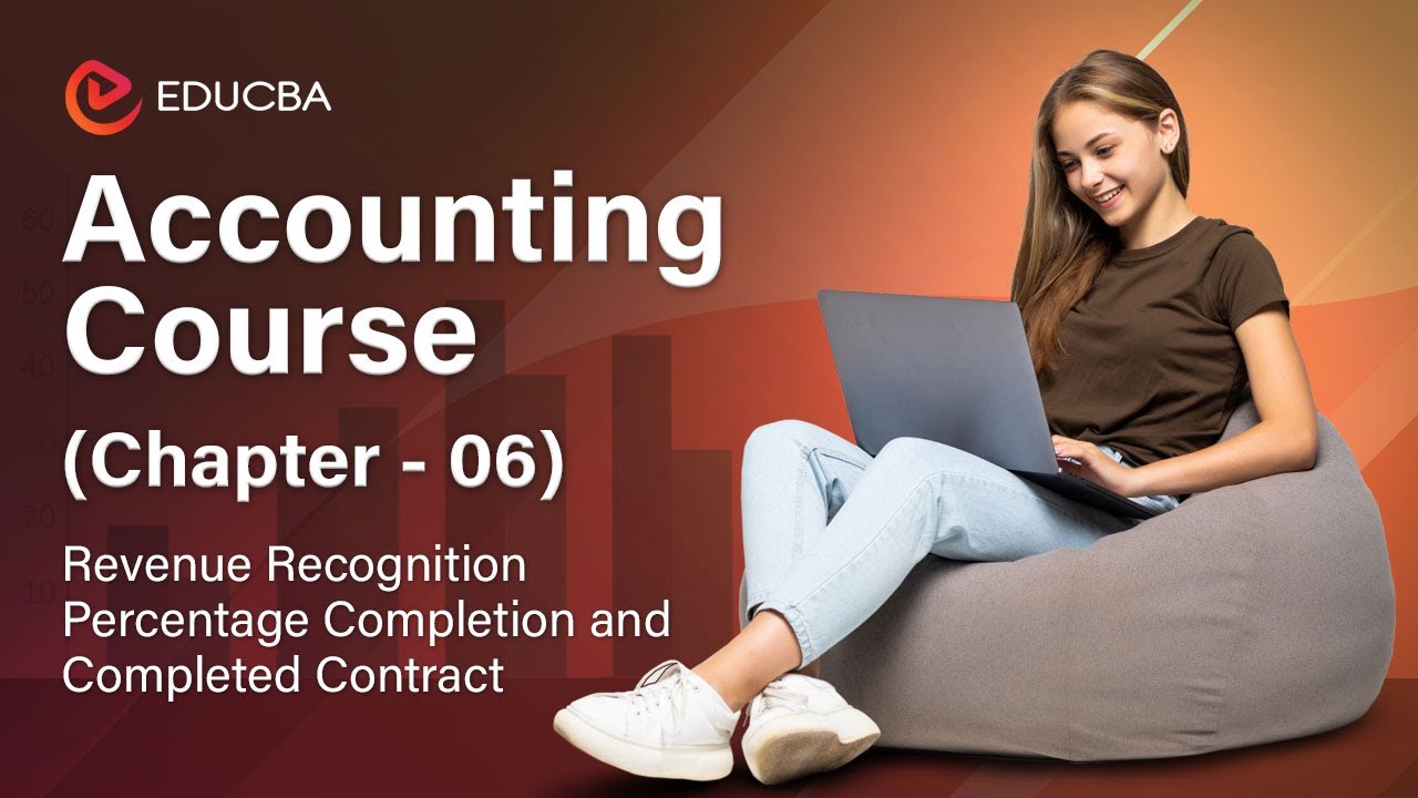 Accounting Course Chapter - 06 | Revenue Recognition Percentage Completion and Completed Contract