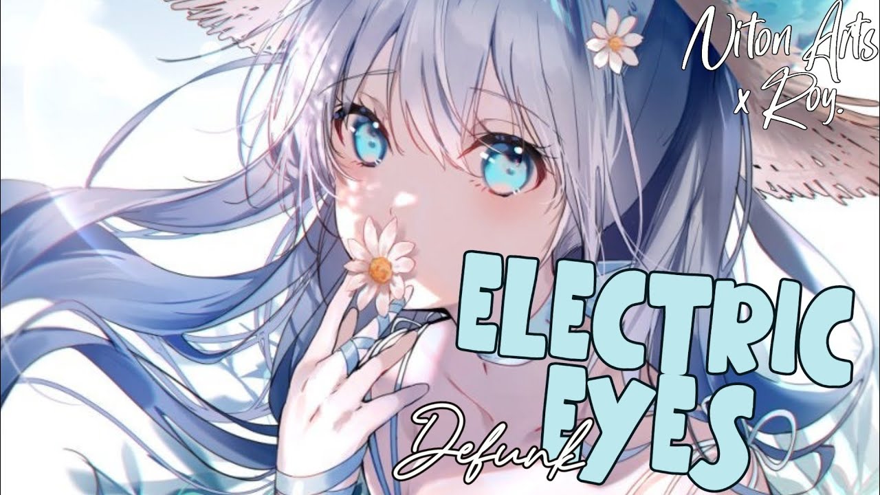 Nightcore - Electric eyes (Defunk/Collab Ft. @Roy.)