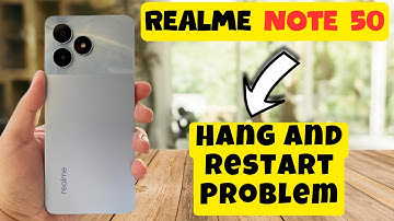 Hang And Restart Problem Realme Note 50 || How to solve hang and restart issues