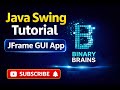 Java Swing Tutorial | Creating GUI Window Apps Using JFrame | Components as Objects