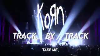 Korn - Take Me (Track By Track)