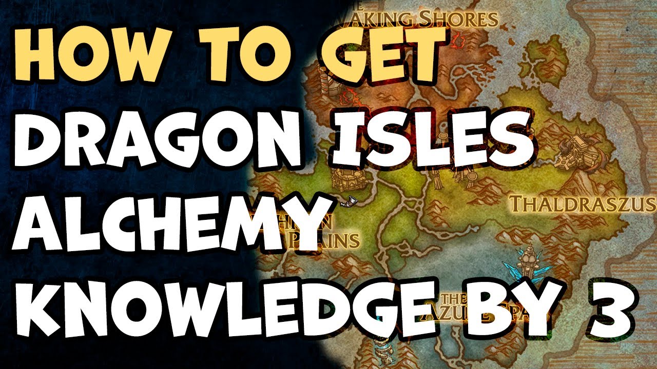 How To Get Dragon Isles Alchemy Knowledge by 3 WoW