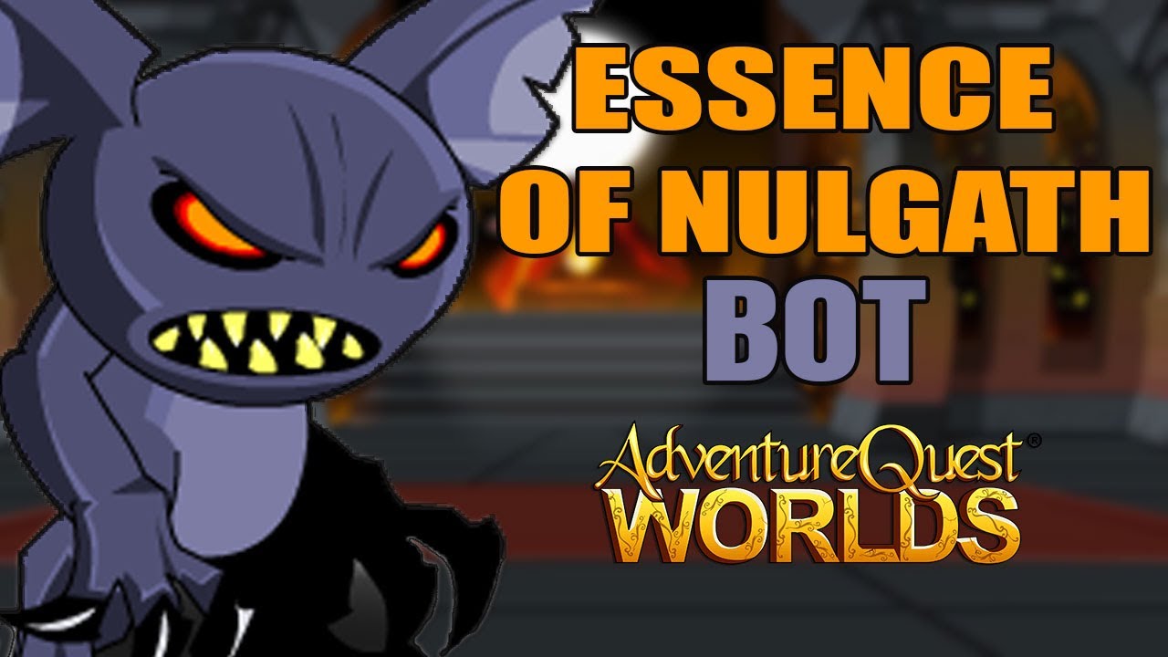 Operation Arclight: AQW - ESSENCE OF NULGATH Bot