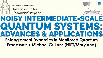 Entanglement Dynamics in Monitored Quantum Processors ▸  Michael Gullans (NIST/Maryland)