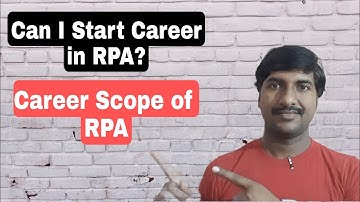 Can I start Career in RPA | scope of RPA | future of RPA | Will RPA jobs are Secure | RPA tutorial