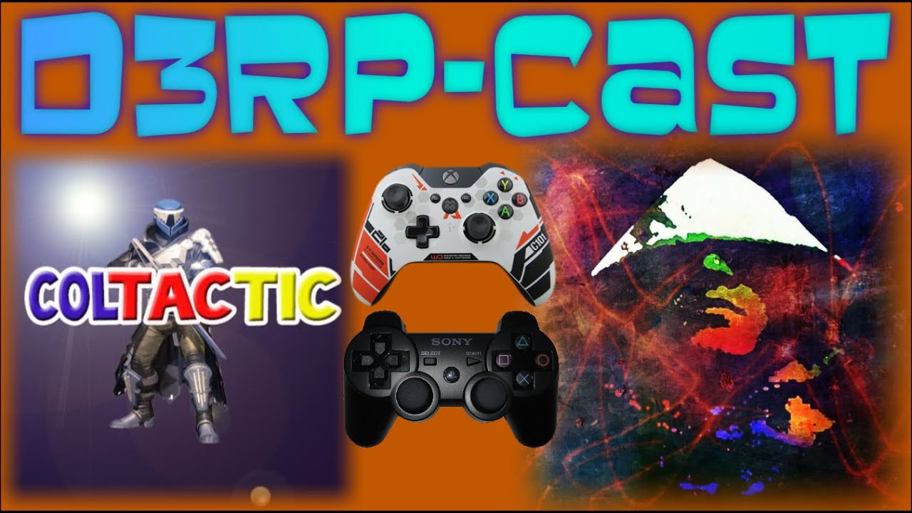 D3RP-CAST #1 (CoTacCast) - PODCAST WITH COLTACTIC!