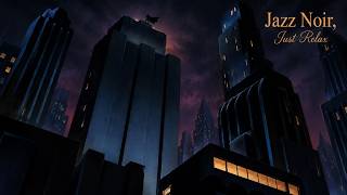 The City Never Sleeps | Noir Jazz for Midnight Focus