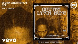 Brotha Lynch Hung - Psycho Dream (Official Audio) ft. Sicx