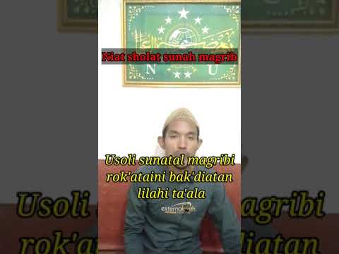 NIAT SHOLAT sunah sesudah MAGRIB