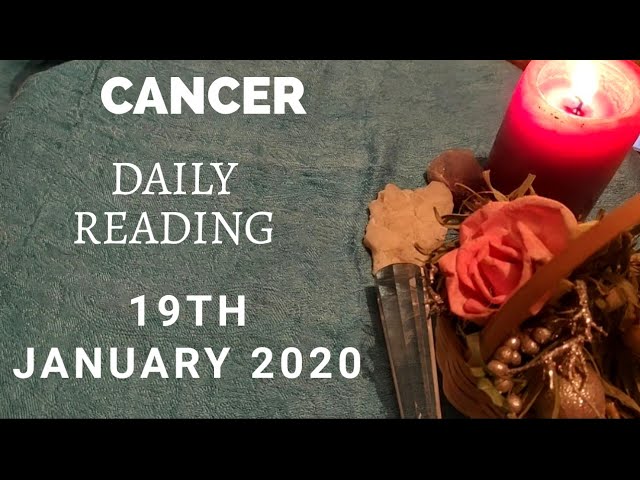 Cancer daily love reading...BE PATIENT YOUR PERSON IS COMING... 19 JANUARY 2020 Cancer daily love reading...BE PATIENT YOUR PERSON IS COMING... 19 JANUARY 2020