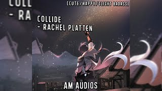 Rachel Platten - Collide Audio Edit // Kaeya Alberich