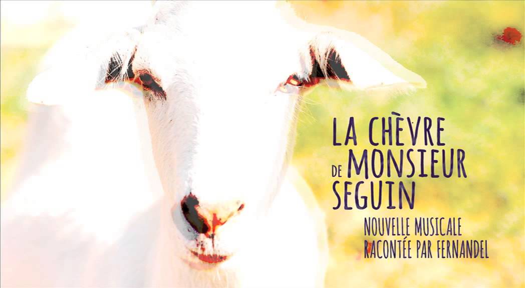 La Chèvre de Monsieur Seguin racontée par Fernandel