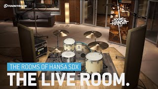 The Rooms of Hansa SDX – The Live Room