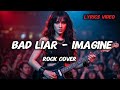 Bad Liar Imagine Dragons Cover By Voxera Lyrics 