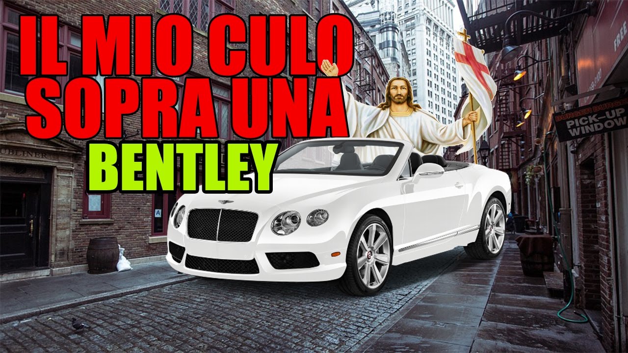 Il Mio Culo Sopra Una Bentley