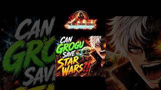 Can Grogu Save Star Wars?!